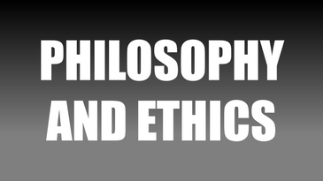 Philosophy and Ethics